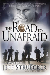 Road to Unafraid: How the Army's Top Ranger Faced Fear and