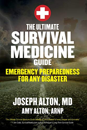 Ultimate Survival Medicine Guide: Emergency Preparedness for ANY Disaster