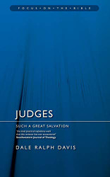 Judges: Such a Great Salvation (Focus on the Bible)