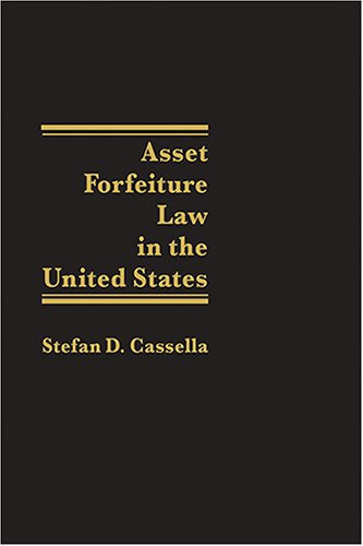 Asset Forfeiture Law in the United States