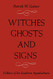 Witches Ghosts and Signs: Folklore of the Southern Appalachians