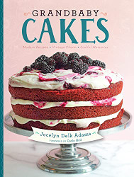 Grandbaby Cakes: Modern Recipes Vintage Charm Soulful Memories
