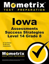 Iowa Assessments Success Strategies Level 14 Grade 8 Study Guide