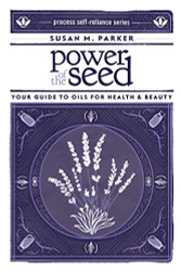 Power of the Seed: Your Guide to Oils for Health & Beauty