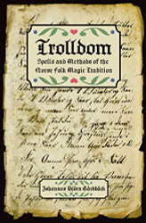 Trolldom: Spells and Methods of the Norse Folk Magic Tradition
