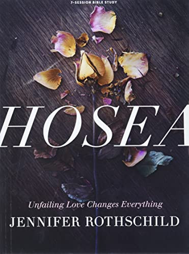 Hosea: Unfailing Love Changes Everything