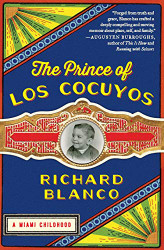 Prince of los Cocuyos: A Miami Childhood
