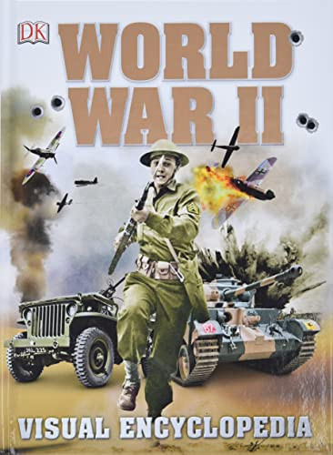 World War II: Visual Encyclopedia