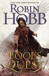 Fool's Quest: Book II of the Fitz and the Fool trilogy