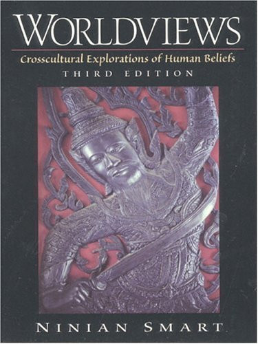 Worldviews Crosscultural Explorations Of Human Beliefs
