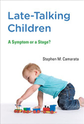 Late-Talking Children: A Symptom or a Stage? (MIT Press)