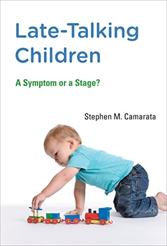 Late-Talking Children: A Symptom or a Stage? (MIT Press)