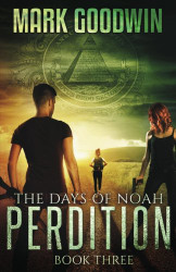 Days of Noah Book Three: Perdition (Volume 3)
