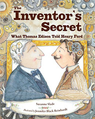 Inventor's Secret: What Thomas Edison Told Henry Ford