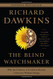 Blind Watchmaker: Why the Evidence of Evolution Reveals a