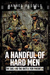Handful of Hard Men: The SAS and the Battle for Rhodesia