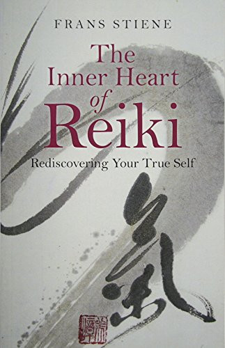 Inner Heart of Reiki: Rediscovering Your True Self