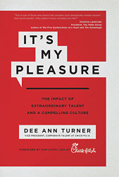 It's My Pleasure: The Impact of Extraordinary Talent and a Compelling Culture