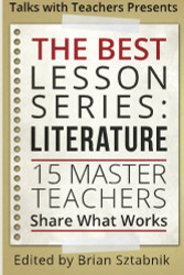 Best Lesson Series: Literature: 15 Master Teachers Share What Works (Volume 1)