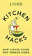 Kitchen Hacks: How Clever Cooks Get Things Done