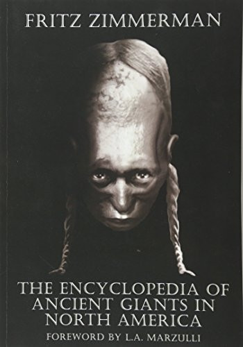 Encyclopedia of Ancient Giants in North America