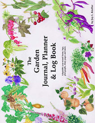 Garden Journal Planner and Log Book Vol. 1