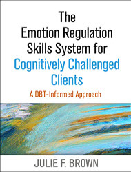 Emotion Regulation Skills System for Cognitively Challenged Clients