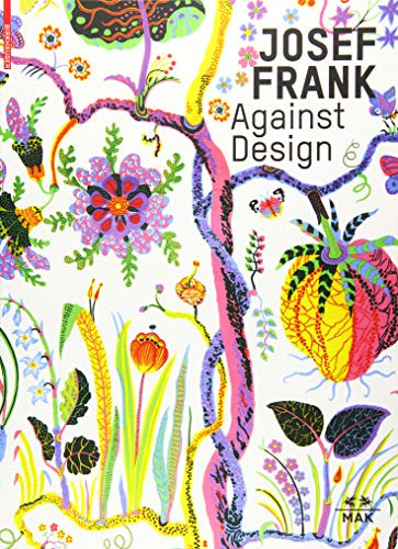 Josef Frank - Against Design