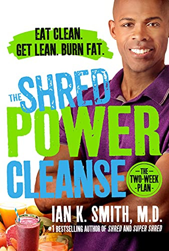 Shred Power Cleanse: Eat Clean. Get Lean. Burn Fat.