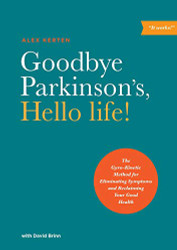 Goodbye Parkinson's Hello life!
