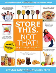 Store This Not That!: The Quick and Easy Food Storage Guide