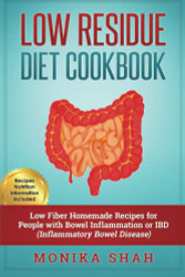 Low Residue Diet Cookbook: 70 Low Residue