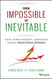 From Impossible To Inevitable