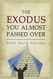 Exodus You Almost Passed Over