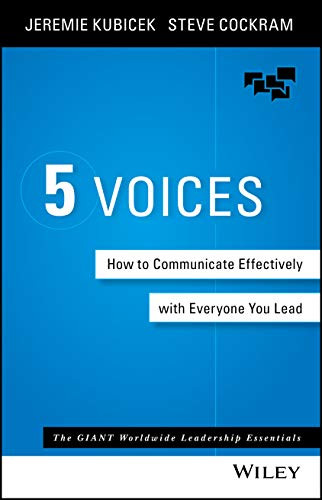 5 Voices: How to Communicate Effectively with Everyone You Lead