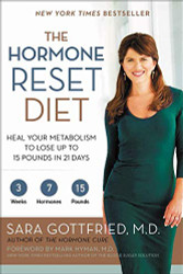 Hormone Reset Diet: Heal Your Metabolism to Lose Up to 15 Pounds in 21 Days