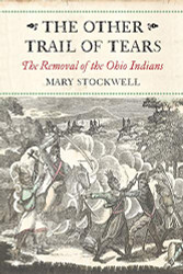 Other Trail of Tears: The Removal of the Ohio Indians