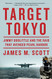 Target Tokyo: Jimmy Doolittle and the Raid That Avenged Pearl Harbor