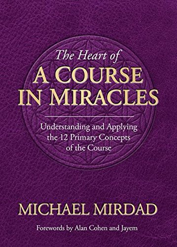 Heart of a Course in Miracles