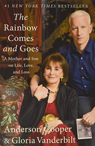 Rainbow Comes and Goes: A Mother and Son On Life Love and Loss