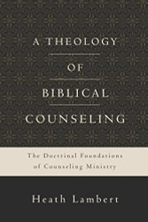 Theology of Biblical seling: The Doctrinal Foundations of