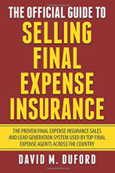 Official Guide To Selling Final Expense Insurance