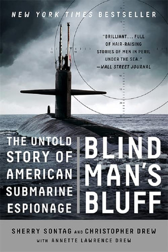 Blind Man's Bluff: The Untold Story of American Submarine Espionage