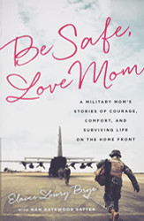 Be Safe Love Mom