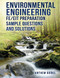 Environmental Engineering FE/EIT Preparation Sample Questions and Solutions
