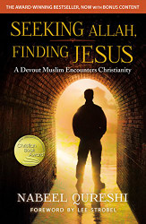 Seeking Allah Finding Jesus: A Devout Muslim Encounters Christianity