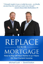 Replace Mortgage: How to Pay Off Home in 5-7 Years on