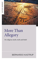More Than Allegory: On Religious Myth Truth And Belief