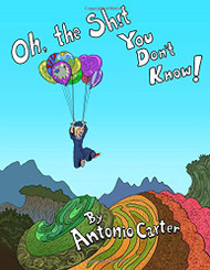 Oh The Sh!t You Don't Know!: College Graduate Edition