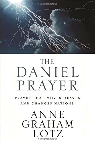 Daniel Prayer: Prayer That Moves Heaven and Changes Nations